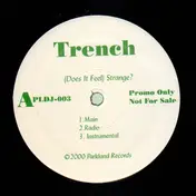 Trench - (Does It Feel) Strange? / Nobody, Knows feat. Taboo
