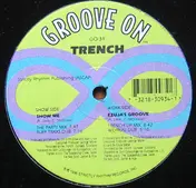 Trench - Show Me / Ezuja's Groove