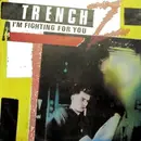 7inch Vinyl Single - Trench Z - I'm Fighting For You