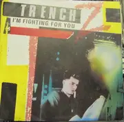 7inch Vinyl Single - Trench Z - I'm Fighting For You