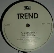 The Trend - 2 Degrees 2 / Anthem