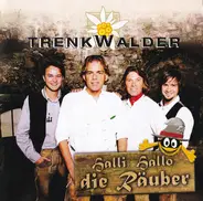 Trenkwalder - Halli, Hallo, Die Rauber
