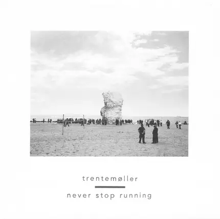 Trentemøller - Never Stop Running