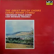 LP - Treorchy Male Choir - The Great Welsh Choirs (Corau Mawr Cymru) - Treorchy Male Choir