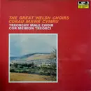 LP - Treorchy Male Choir - The Great Welsh Choirs (Corau Mawr Cymru) - Treorchy Male Choir