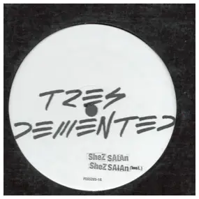 Tres Demented - shez satan