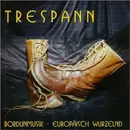 CD - Trespann - Bordunmusik - Europäisch Wurzelnd