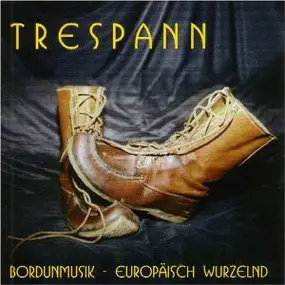 Trespann - Bordunmusik - Europäisch Wurzelnd