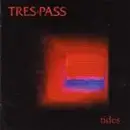 CD - Trespass - Tides