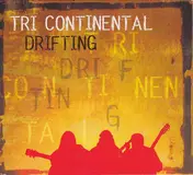 Tri Continental - Drifting