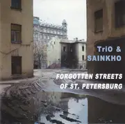CD - Tri-O & Sainkho - Forgotten Streets Of St. Petersburg