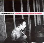 CD - Tri-State Killing Spree - Some Words On The Subject Of Being Alive
