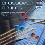 Tri-Perkussion - Crossover Drums (Perfect Percussion Vol. 3)