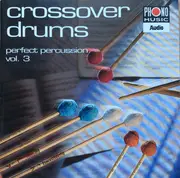 CD - Tri-Perkussion - Crossover Drums (Perfect Percussion Vol. 3)