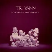 Tri Yann - La Decouverte Ou L'ignorance