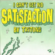 Tritons - I Can't Get No Satisfaction