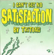 Tritons - I Can't Get No Satisfaction