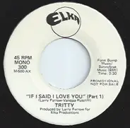 Tritty - If I Said I Love You