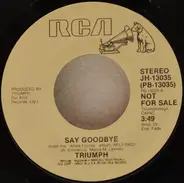 Triumph - Say Goodbye