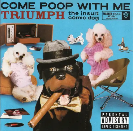 Triumph The Insult Comic Dog - Come Poop With Me