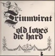 Triumvirat - Old Loves Die Hard