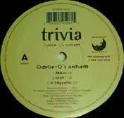 Trivia - Charlie-O's Anthem