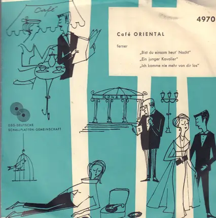 Trixie Kühn / Gisi Gert / Harald Gregor - Ich Komm Nie Mehr Los Von Dir / Ein Junger Kavalier / Bist Du Einsam Heut Nacht? / Café Oriental