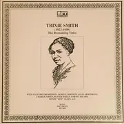 LP - Trixie Smith - (1922-1939) The Remaining Titles - Mono