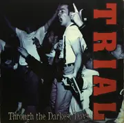 7inch Vinyl Single - Trial - Through The Darkest Days