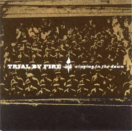 Trial By Fire - Ringing in the Dawn