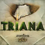 Triana - Sombra y Luz