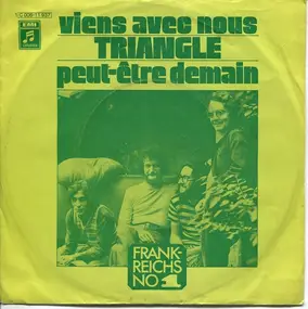 Triangle - Viens Avec Nous / Peut-Être Demain