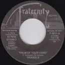 7inch Vinyl Single - Triangle - Palm Of Your Hand