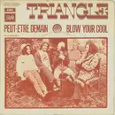 7inch Vinyl Single - Triangle - Peut-Etre Demain / Blow Your Cool