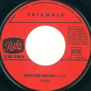 7inch Vinyl Single - Triangle - Peut-Etre Demain / Blow Your Cool