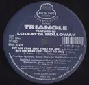 12'' - Triangle Featuring Loleatta Holloway - Set Me Free (Do That To Me)