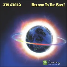 Tri Atma - Belong to the Sun!