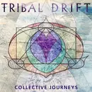 CD - Tribal Drift - Collective Journeys
