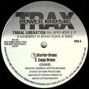 Tribal Liberation - The Afri-Kha E.P. (A Compilation Of African Drums & Beats)