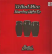 Tribal Man - Morning Light EP