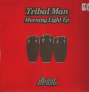 Tribal Man - Morning Light EP