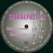 12'' - Tribalfusion - Buddhas Groove