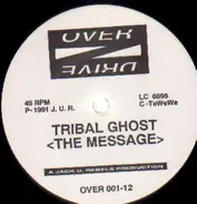 Tribal Ghost / Time Unlimited - The Message / Naked