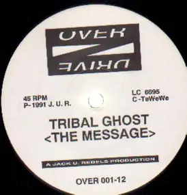 Tribal Ghost - The Message / Naked