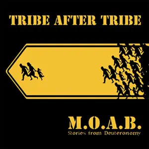 Tribe After Tribe - M.O.A.B.