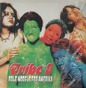 Tribe 8 - Role Models for Amerika