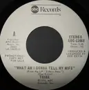 7inch Vinyl Single - Tribe - What Am I Gonna Tell My Wife