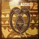 12inch Vinyl Single - Tribes World - In De Ghetto