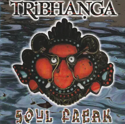 Tribhanga - Soul Freak