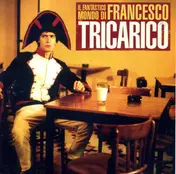 Tricarico - Il Fantastico Mondo di Francesco Tricarico